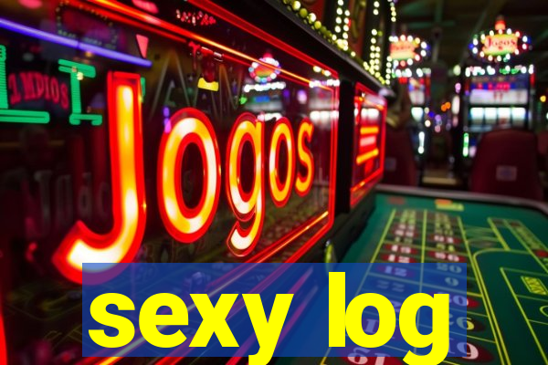 sexy log